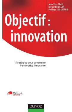 Objectif : innovation (eBook, ePUB) - Prax, Jean-Yves; Buisson, Bernard; Silberzahn, Philippe