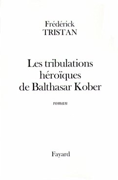 Cover Les tribulations héroïques de Balthasar Kober (eBook, ePUB)