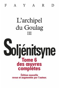 Cover Oeuvres complètes tome 6 - L'Archipel du Goulag tome 3 (eBook, ePUB)