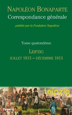 Correspondance générale - Tome 14 (eBook, ePUB) - Fondation Napoléon