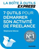 La Boîte à Outils Express - 7 outils pour démarrer son activité de freelance (eBook, ePUB)