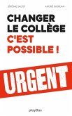 Changer le collège, c'est possible ! (eBook, ePUB) Changer le collège, c'est possible ! (eBook, ePUB)