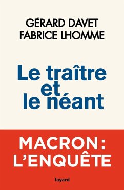 Le traître et le néant (eBook, ePUB) - Davet, Gérard; Lhomme, Fabrice