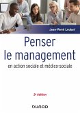 Penser le management en action sociale et médico-sociale - 3e éd. (eBook, ePUB)