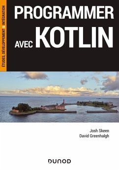Programmer avec Kotlin (eBook, ePUB) - Skeen, Josh; Greenhalgh, David