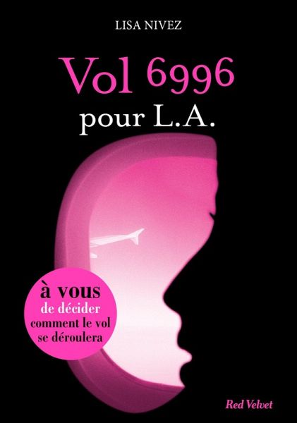 Vol 6996 pour LA - Un livre dont vous êtes l'héroïne (eBook, ePUB) Vol 6996 pour LA - Un livre dont vous êtes l'héroïne (eBook, ePUB)