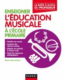 Enseigner l'éducation musicale à l'école primaire (eBook, ePUB)