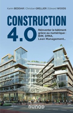 Construction 4.0 (eBook, ePUB) - Beddiar, Karim; Grellier, Christian; Woods, Edward