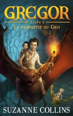 Gregor 1 - La Prophétie du Gris (eBook, ePUB) - Collins, Suzanne