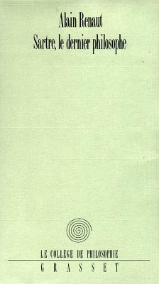 Sartre, le dernier philosophe (eBook, ePUB) - Renaut, Alain