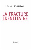 La fracture identitaire (eBook, ePUB)