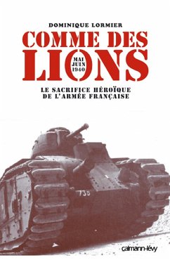 Comme des lions Mai-juin 1940 (eBook, ePUB) - Lormier, Dominique