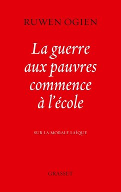 La guerre aux pauvres commence à l'école (eBook, ePUB) - Ogien, Ruwen