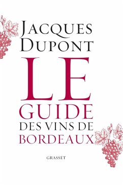 Le guide des vins de Bordeaux (eBook, ePUB) - Dupont, Jacques
