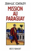 Mission au Paraguay Récit de voyage en Amérique du Sud (eBook, ePUB)