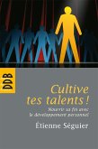 Cultive tes talents ! (eBook, ePUB)