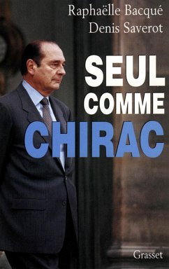 Seul comme Chirac (eBook, ePUB) Cover Seul comme Chirac (eBook, ePUB)