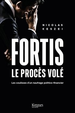 Fortis, le procès volé (eBook, ePUB) - Keszei, Nicolas