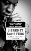 Libres et sans fers. Paroles d'esclaves (eBook, ePUB)