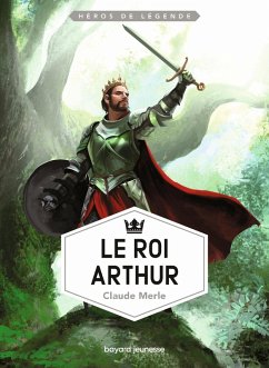 Le roi Arthur (eBook, ePUB) - Merle, Claude