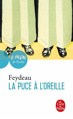 La Puce à l'oreille (eBook, ePUB) - Feydeau, Georges