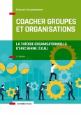 Coacher groupes et organisations - 3e éd. (eBook, ePUB)