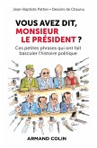 Vous avez dit, Monsieur le Président ? (eBook, ePUB) Vous avez dit, Monsieur le Président ? (eBook, ePUB)
