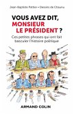 Vous avez dit, Monsieur le Président ? (eBook, ePUB)