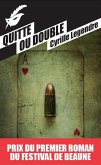 Quitte ou double - Prix du premier roman du festival de Beaune 2013 (eBook, ePUB)