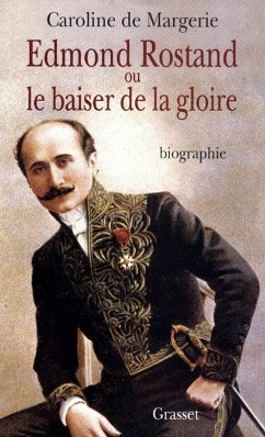 Edmond Rostand ou le baiser de la gloire (eBook, ePUB) Cover Edmond Rostand ou le baiser de la gloire (eBook, ePUB)