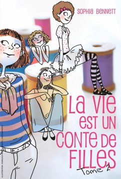 La vie est un conte de filles 2 (eBook, ePUB) - Bennett, Sophia