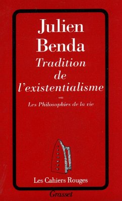 Tradition de l'existentialisme (eBook, ePUB) - Benda, Julien