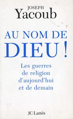 Au nom de Dieu (eBook, ePUB) - Yacoub, Joseph