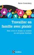 Travailler en famille avec plaisir... - Bild 1