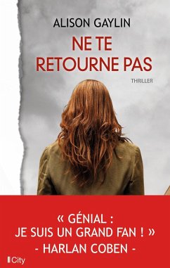 Ne te retourne pas (eBook, ePUB) - Gaylin, Alison