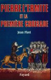 Pierre l'Ermite et la première Croisade (eBook, ePUB)