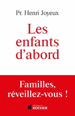 Les enfants d'abord (eBook, ePUB) - Joyeux, Pr Henri