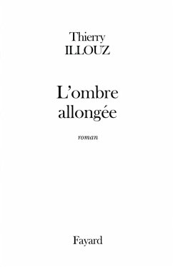 L'Ombre allongée (eBook, ePUB) - Illouz, Thierry