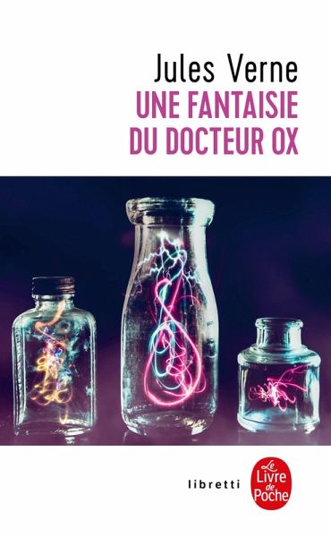 Une fantaisie du Docteur Ox (eBook, ePUB) Une fantaisie du Docteur Ox (eBook, ePUB)