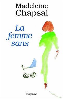 La Femme sans (eBook, ePUB) - Chapsal, Madeleine