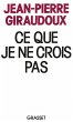 Ce que je ne crois pas (eBook, ePUB) - Bild 1