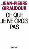 Ce que je ne crois pas (eBook, ePUB)