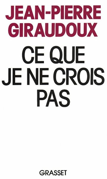 Ce que je ne crois pas (eBook, ePUB) Ce que je ne crois pas (eBook, ePUB)