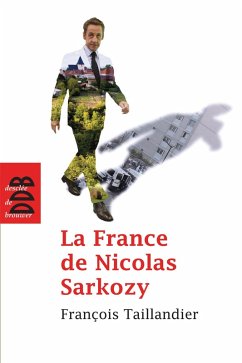 La France de Nicolas Sarkozy (eBook, ePUB) - Taillandier, François