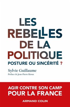 Les rebelles de la politique (eBook, ePUB) - Guillaume, Sylvie