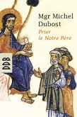 Prier le Notre Père (eBook, ePUB)