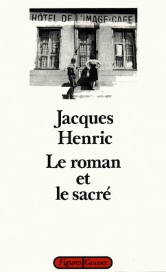 Le roman et le sacré (eBook, ePUB) - Henric, Jacques