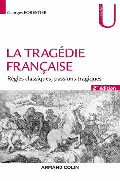 La tragédie française - 2e éd. (eBook, ePUB) - Forestier, Georges