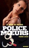 Police des moeurs n°16 La Biche de Pattaya (eBook, ePUB)
