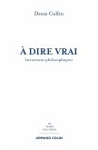 À dire vrai (eBook, ePUB) À dire vrai (eBook, ePUB)